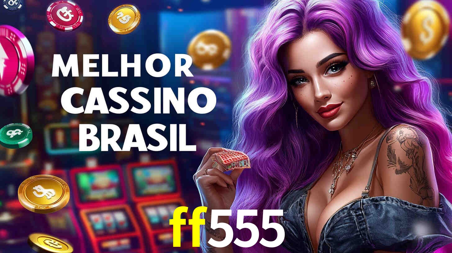 A Experiência Imersiva dos Cassinos Ao Vivo no ff555