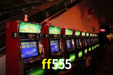 Descubra o Mundo do Cassino Online com ff555